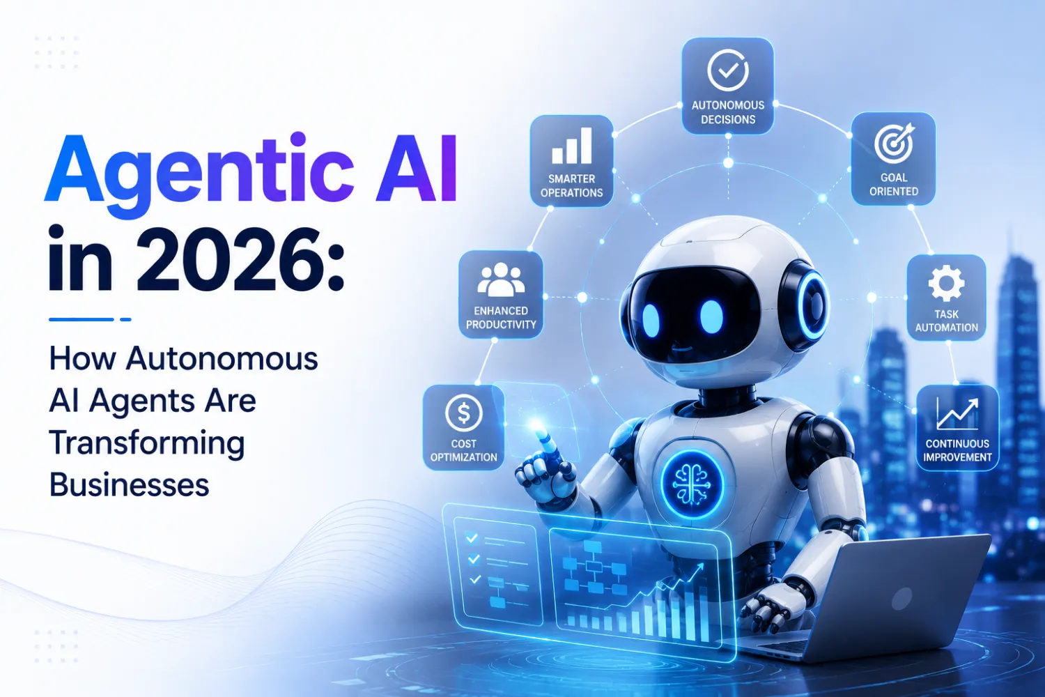 Agentic AI in 2026: How Autonomous AI Agents Are Transforming Businesses