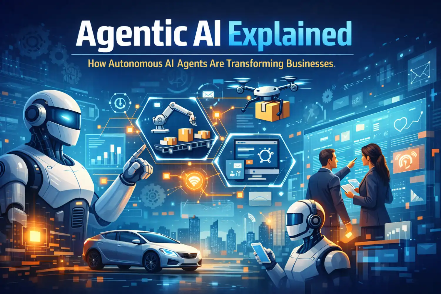 Agentic AI Explained: How Autonomous AI Agents Are Transforming Businesses