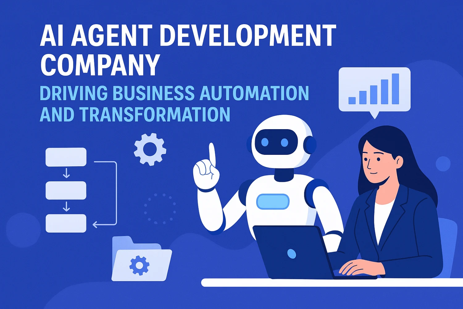 AI Agent Development Company: Driving Business Automation and Transformation