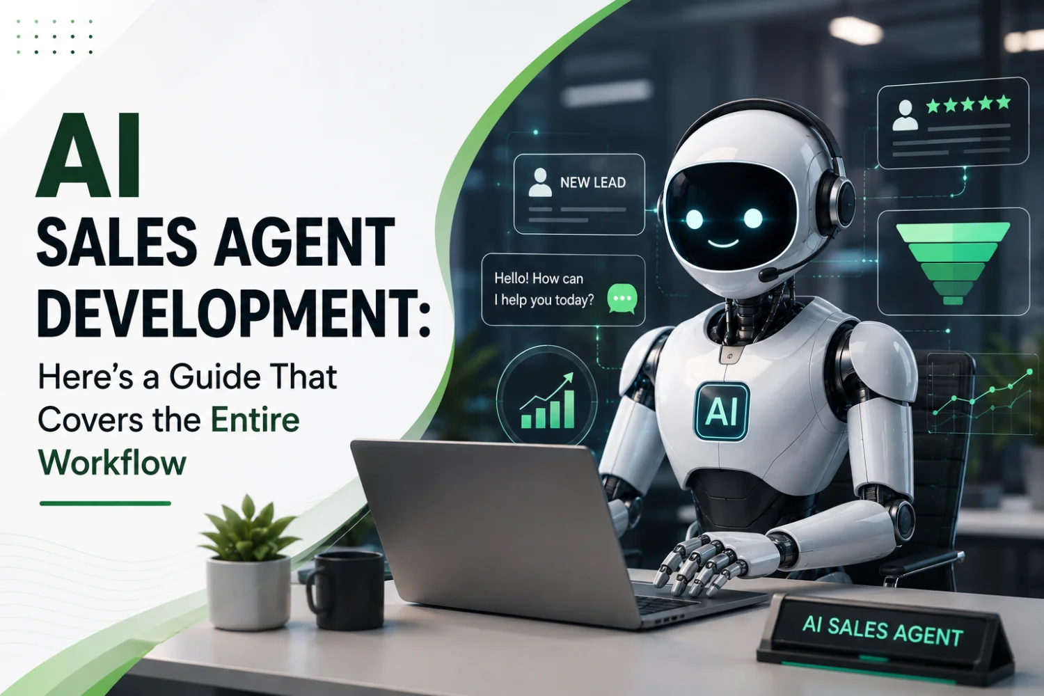 AI Sales Agent Development: Here's a Guide That Covers the Entire Workflow