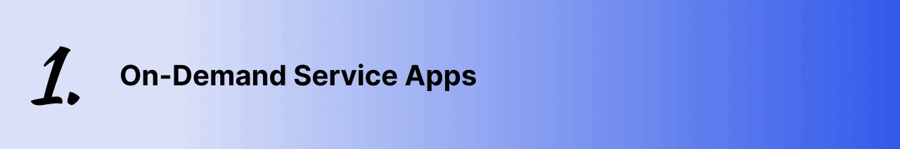 On Demand Services Apps