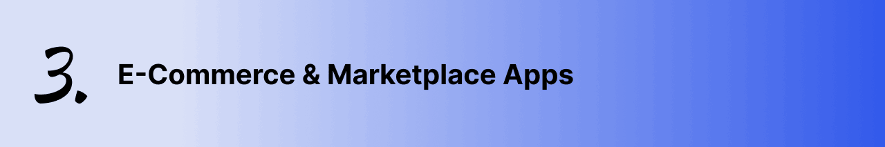 E-Commerce & Marketplace Apps