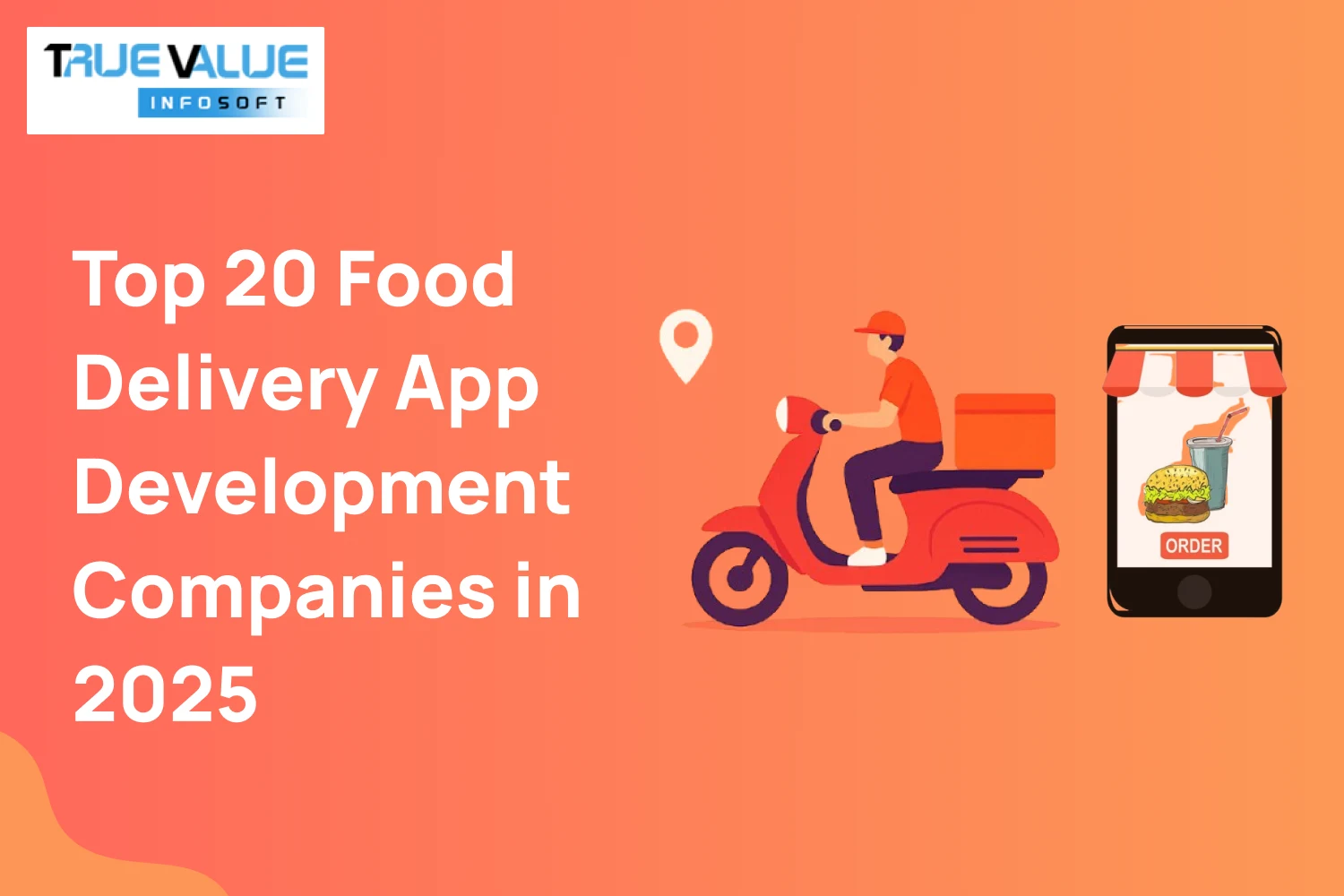 Top 20 Food Delivery App Development Companies in 2025