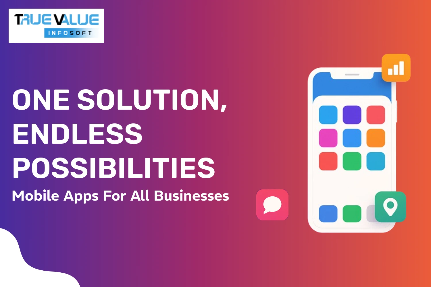 One Solution, Endless Possibilities – Mobile Apps for All Businesses