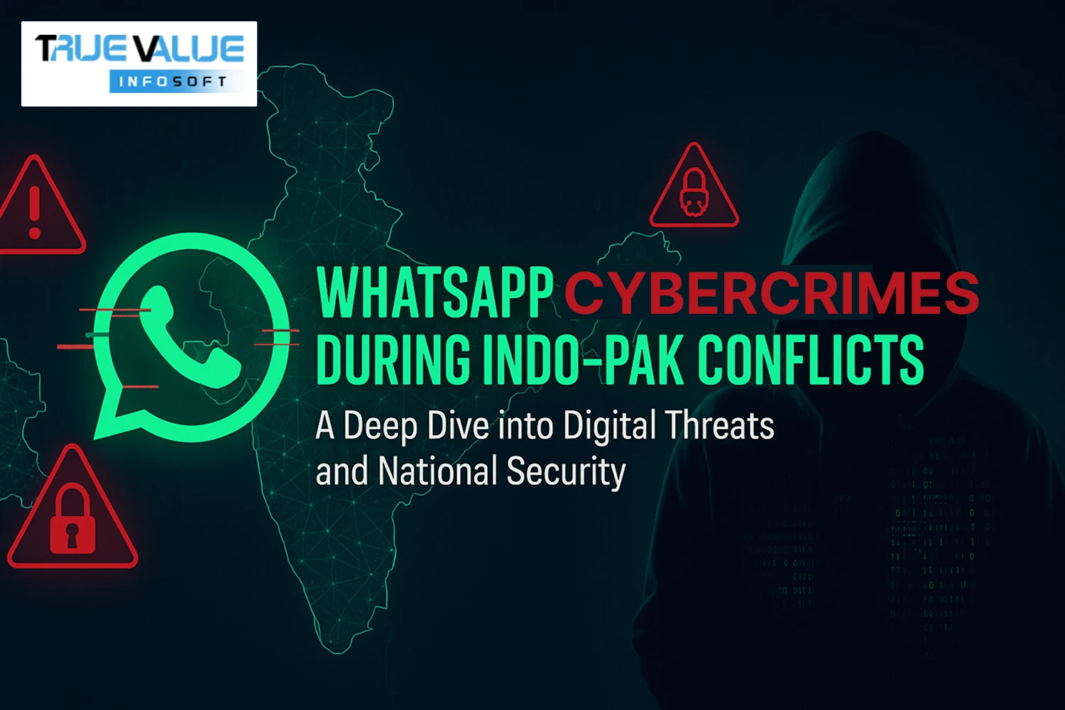 WhatsApp Cybercrimes During Indo-Pak Conflicts: A Deep Dive into Digital Threats and National Security